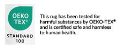 This rug has been tested for harmful substances by OKEI-TEX and is certified safe and harmless to human health